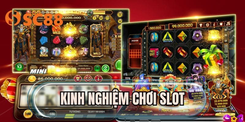 Kinh Nghiệm Chơi Slot
